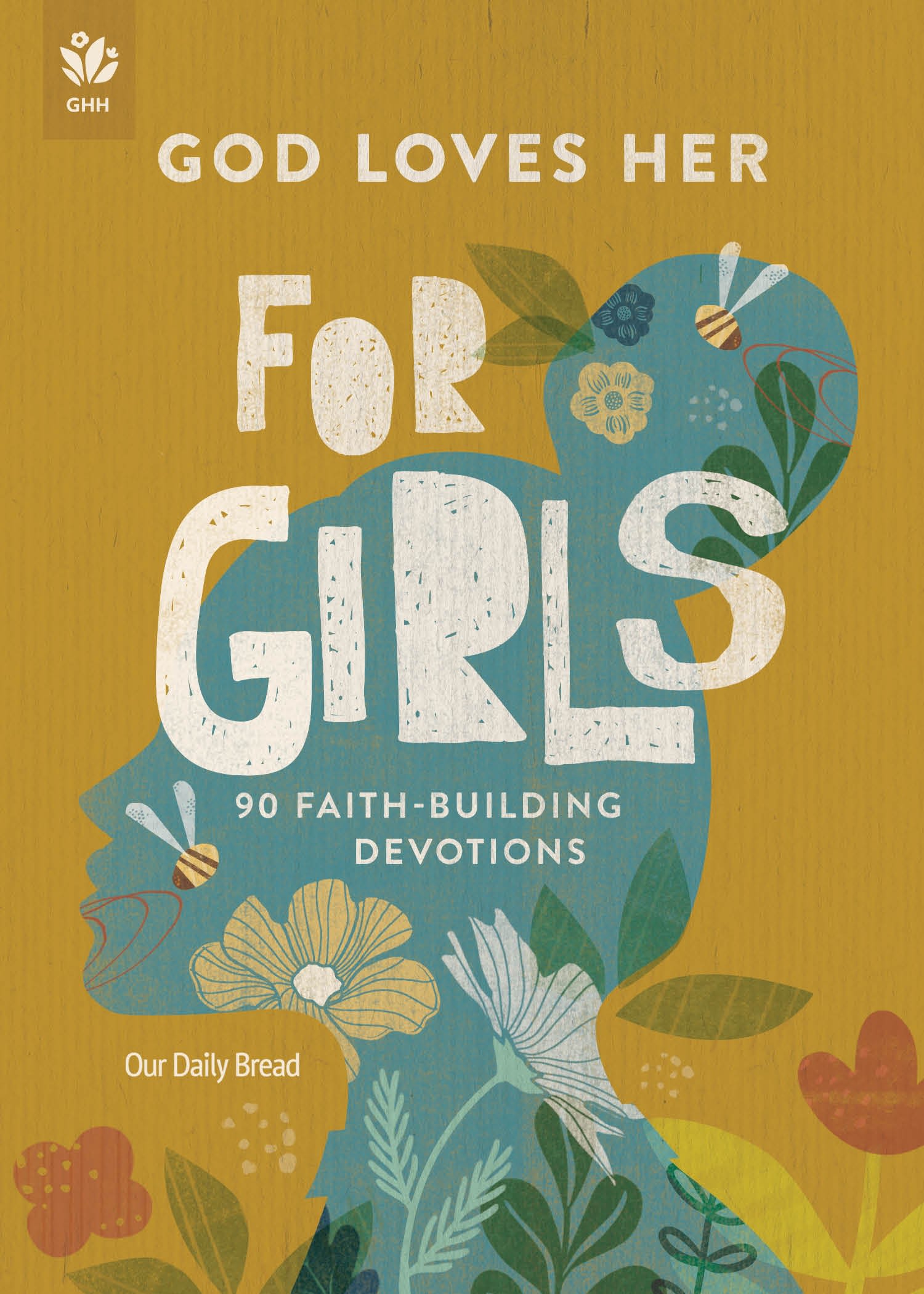 God Loves Her for Girls: Devotional Book