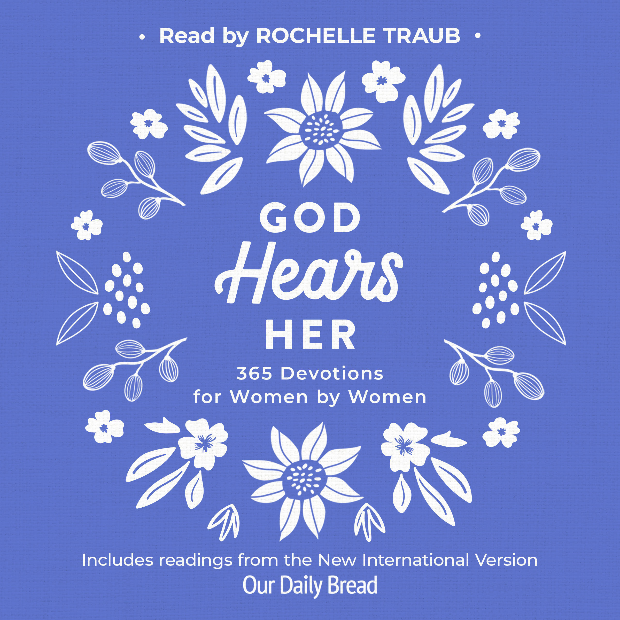 God Hears Her: 365 Devotions for Women by Women